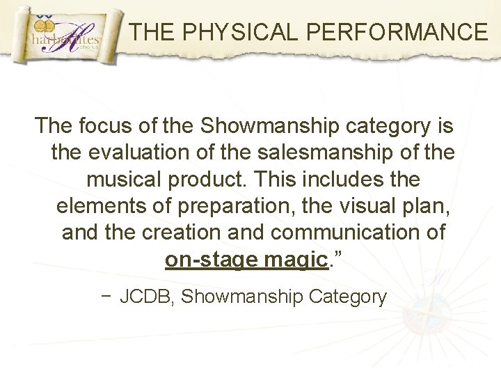 THE PHYSICAL PERFORMANCE The focus of the Showmanship category is the evaluation of the