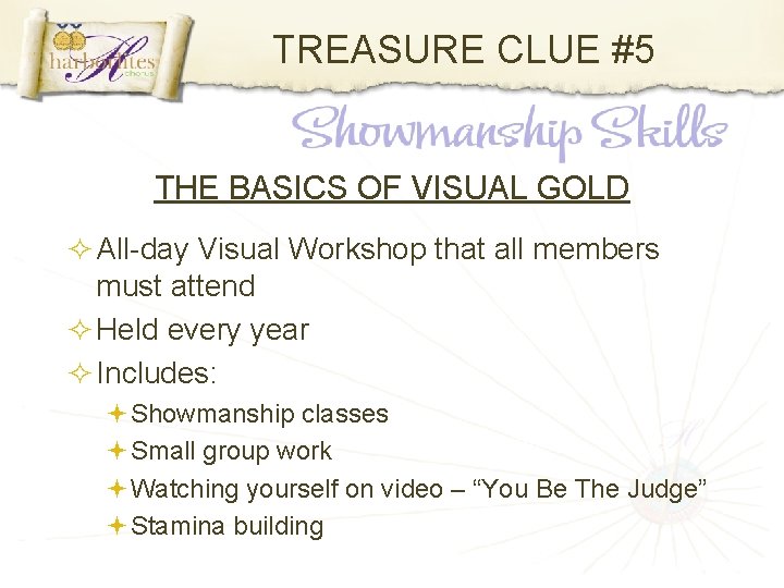 TREASURE CLUE #5 THE BASICS OF VISUAL GOLD All-day Visual Workshop that all members