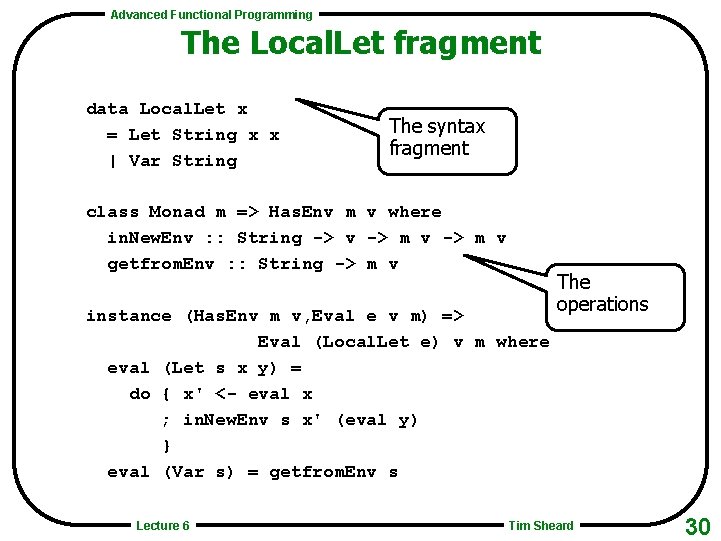 Advanced Functional Programming The Local. Let fragment data Local. Let x = Let String