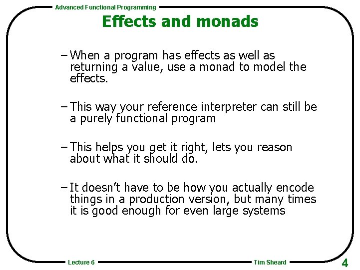 Advanced Functional Programming Effects and monads – When a program has effects as well
