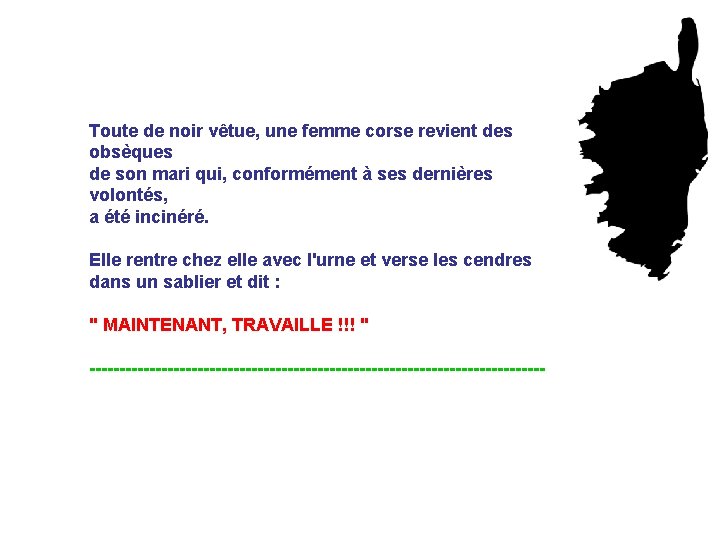 Toute de noir vêtue, une femme corse revient des obsèques de son mari qui,