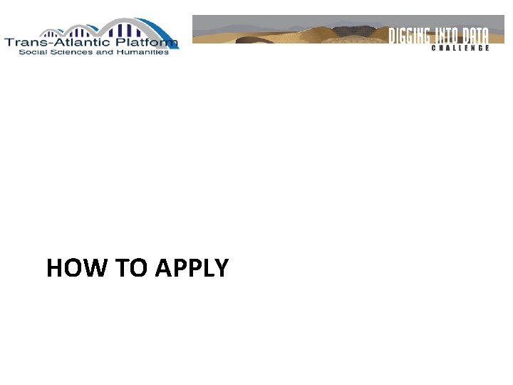 HOW TO APPLY 