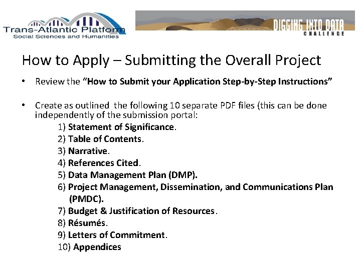 How to Apply – Submitting the Overall Project • Review the “How to Submit