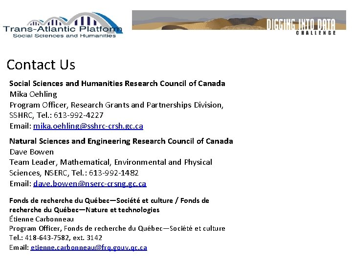 Contact Us Social Sciences and Humanities Research Council of Canada Mika Oehling Program Officer,