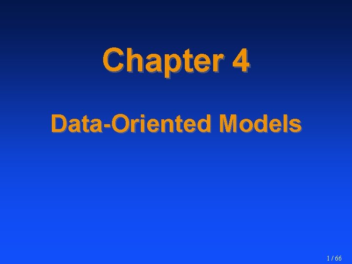 Chapter 4 Data-Oriented Models 1 / 66 