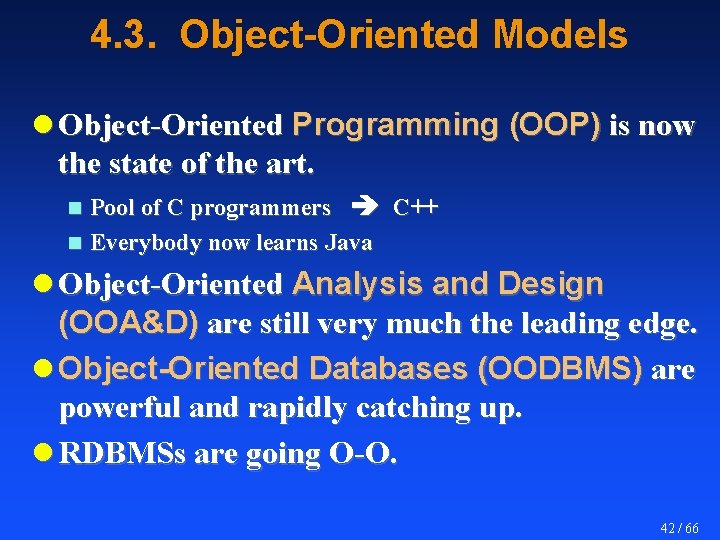 4. 3. Object-Oriented Models l Object-Oriented Programming (OOP) is now the state of the