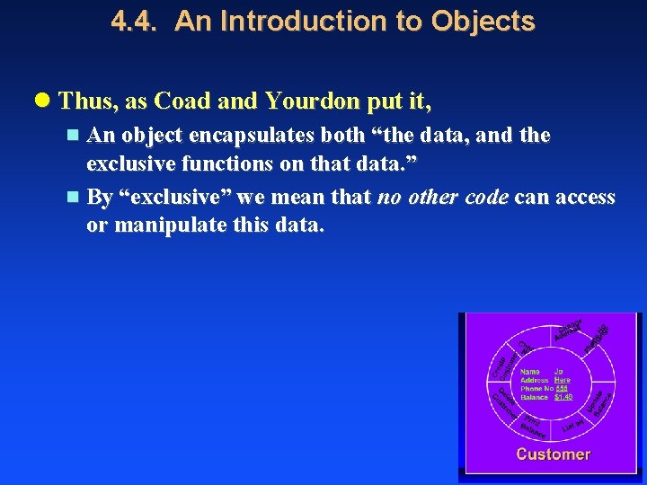 4. 4. An Introduction to Objects l Thus, as Coad and Yourdon put it,