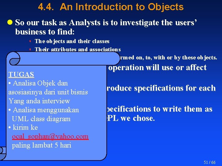 4. 4. An Introduction to Objects l So our task as Analysts is to