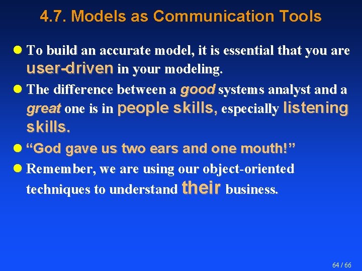 4. 7. Models as Communication Tools l To build an accurate model, it is