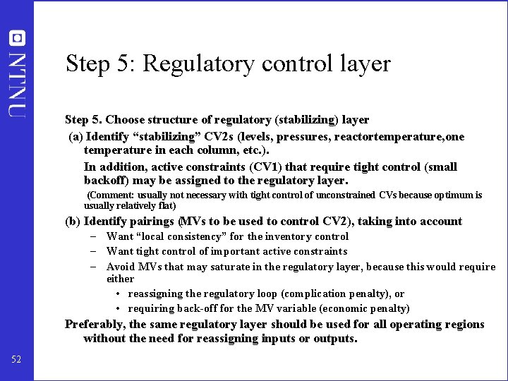 Step 5: Regulatory control layer Step 5. Choose structure of regulatory (stabilizing) layer (a)