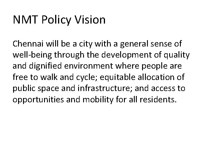 NMT Policy Vision Chennai will be a city with a general sense of well-being