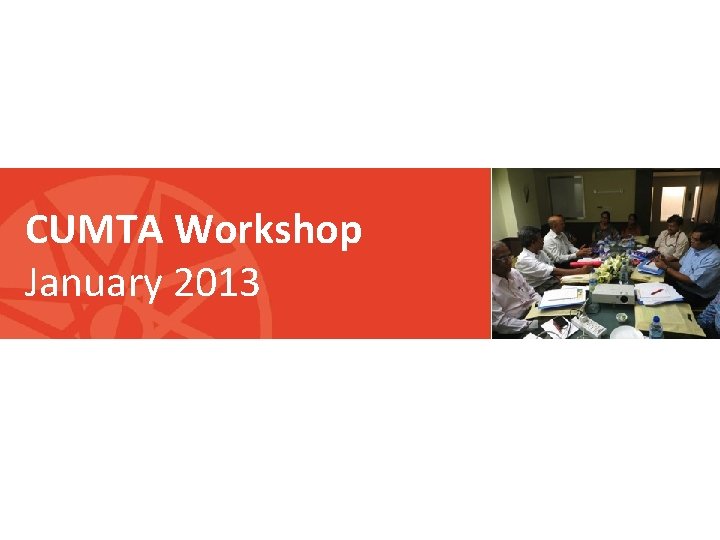 CUMTA Workshop January 2013 