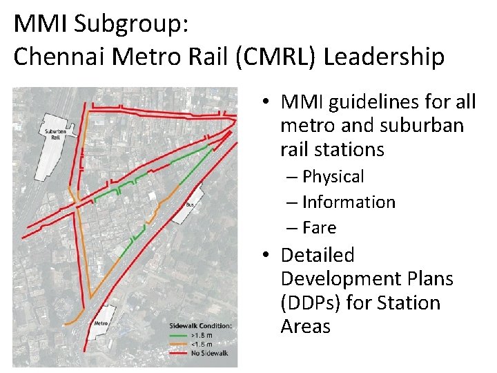 MMI Subgroup: Chennai Metro Rail (CMRL) Leadership • MMI guidelines for all metro and