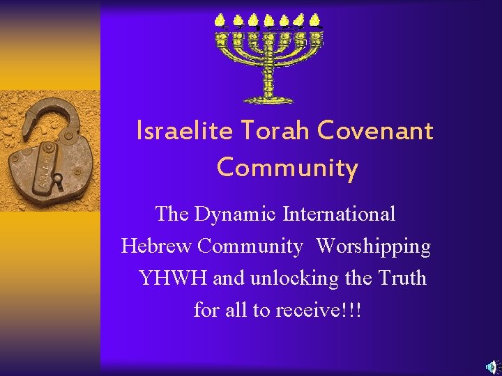 Israelite Torah Covenant Community The Dynamic International Hebrew Community Worshipping YHWH and unlocking the