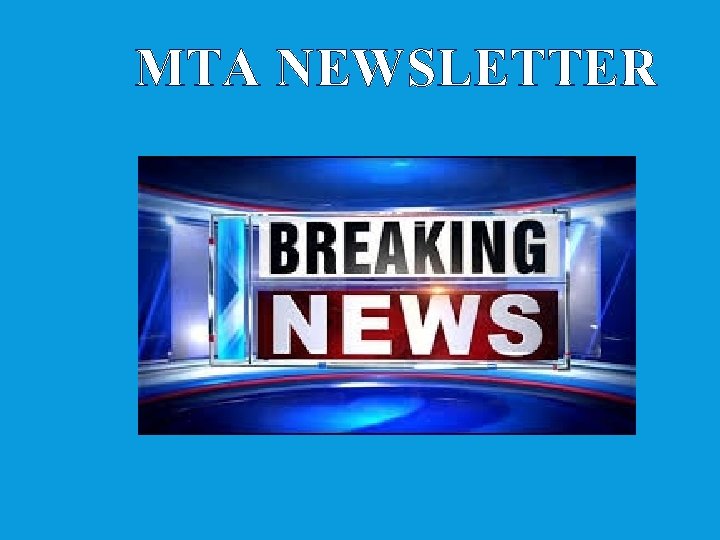 MTA NEWSLETTER 
