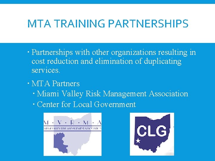 MTA TRAINING PARTNERSHIPS Partnerships with other organizations resulting in cost reduction and elimination of