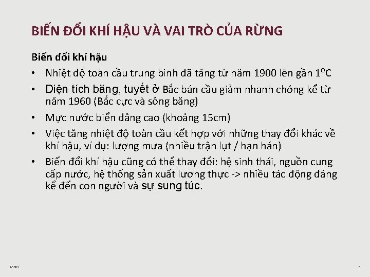 BIẾN ĐỔI KHÍ HẬU VÀ VAI TRÒ CỦA RỪNG Biến đổi khí hậu •