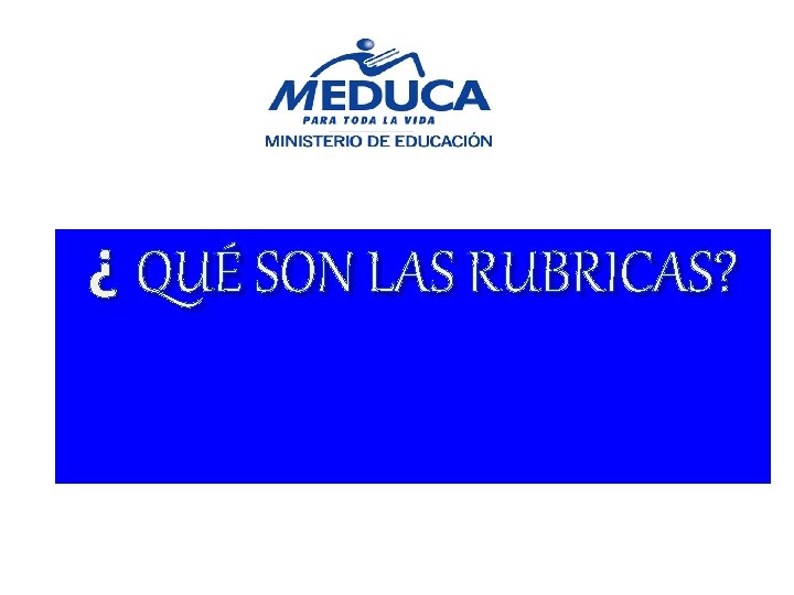 ¿ QUÉ SON LAS RUBRICAS? 