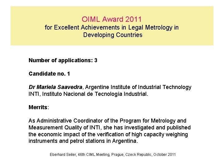 OIML Award 2011 for Excellent Achievements in Legal Metrology in Developing Countries Number of