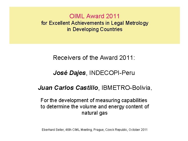 OIML Award 2011 for Excellent Achievements in Legal Metrology in Developing Countries Receivers of