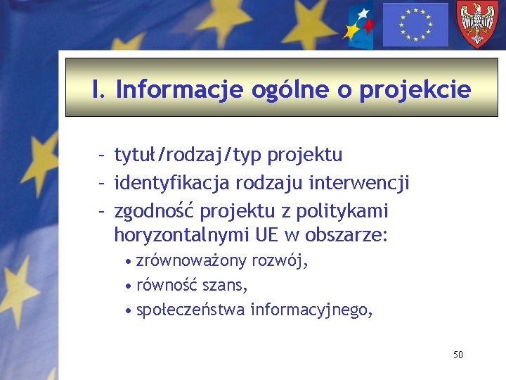 I. Informacje ogólne o projekcie – tytuł/rodzaj/typ projektu – identyfikacja rodzaju interwencji – zgodność