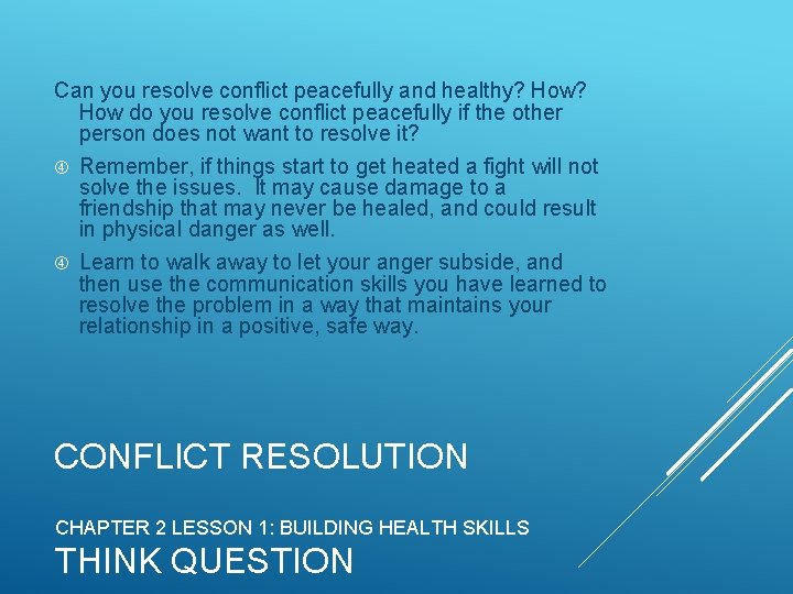 Can you resolve conflict peacefully and healthy? How do you resolve conflict peacefully if