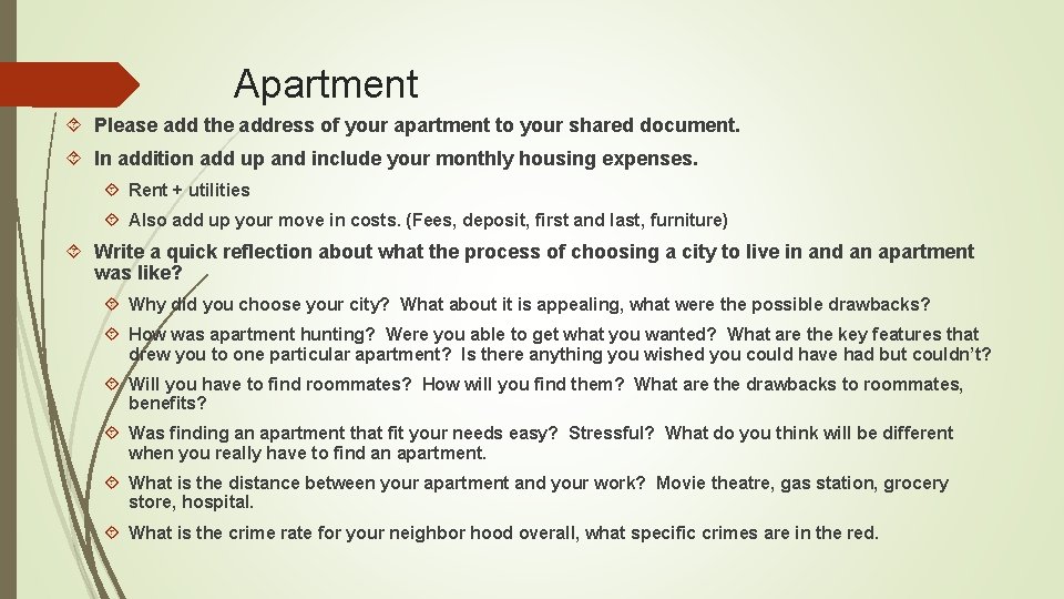 Apartment Please add the address of your apartment to your shared document. In addition