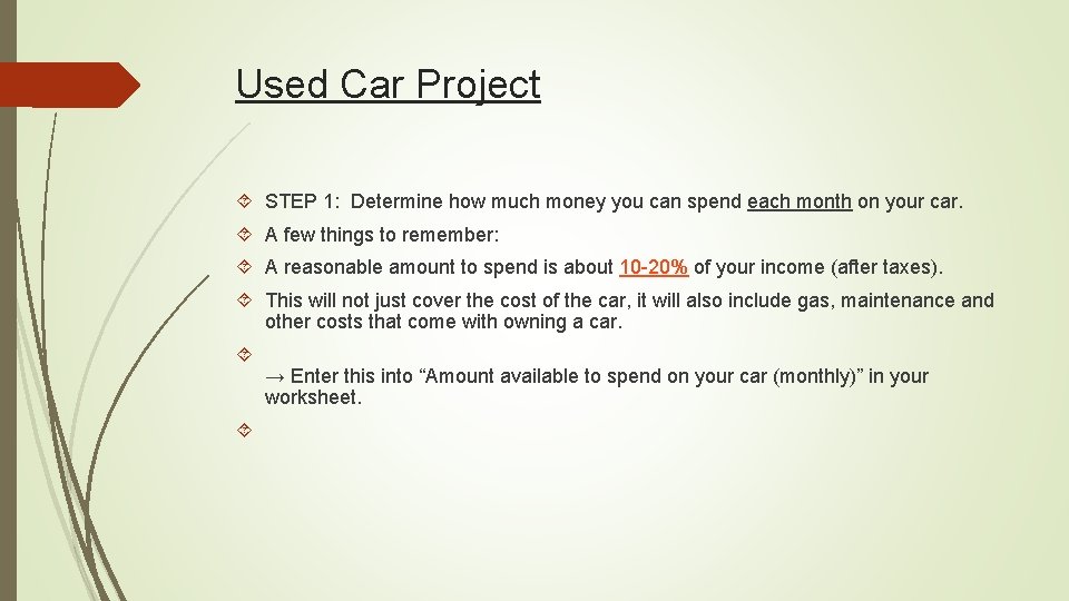 Used Car Project STEP 1: Determine how much money you can spend each month