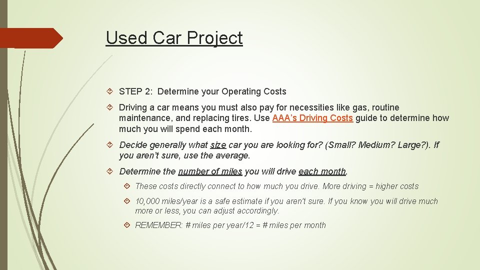Used Car Project STEP 2: Determine your Operating Costs Driving a car means you