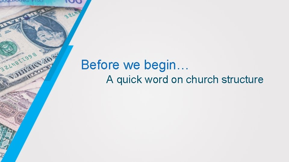 Before we begin… A quick word on church structure 