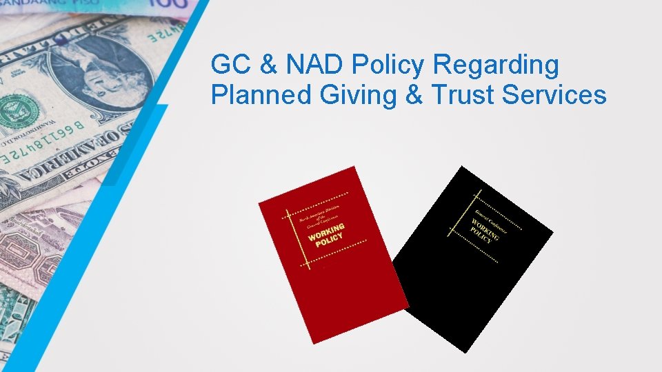 GC & NAD Policy Regarding Planned Giving & Trust Services 