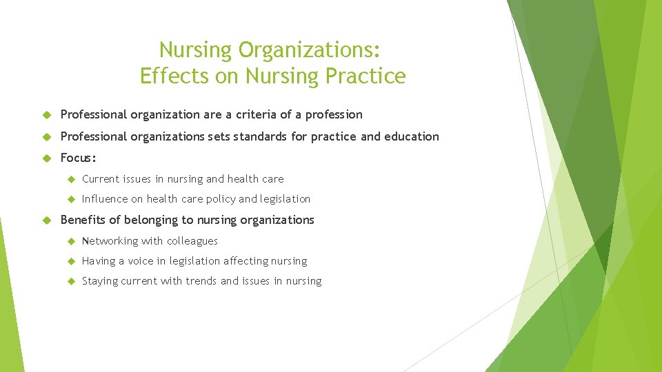 Nursing Organizations: Effects on Nursing Practice Professional organization are a criteria of a profession