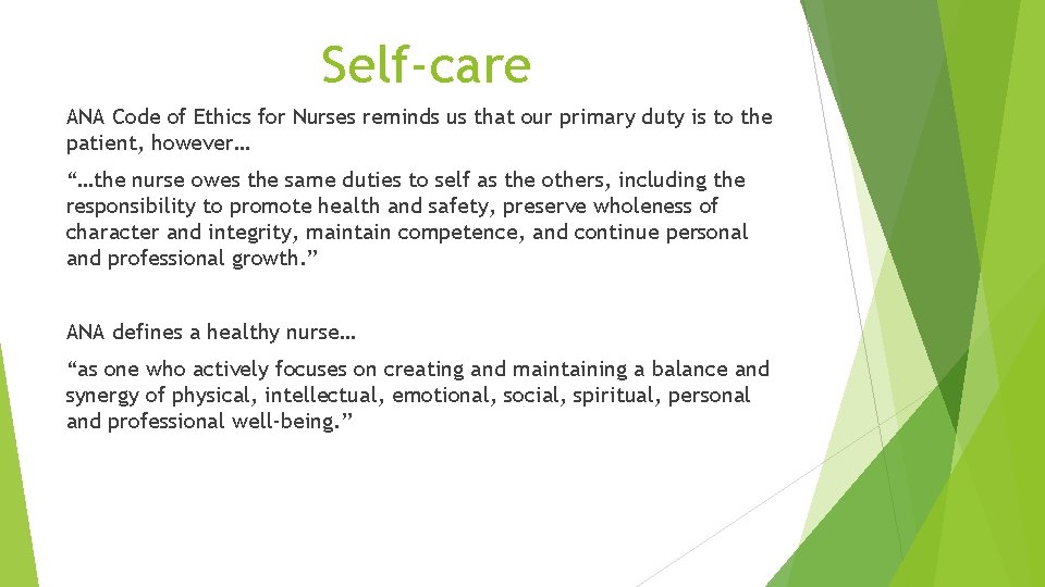 Self-care ANA Code of Ethics for Nurses reminds us that our primary duty is