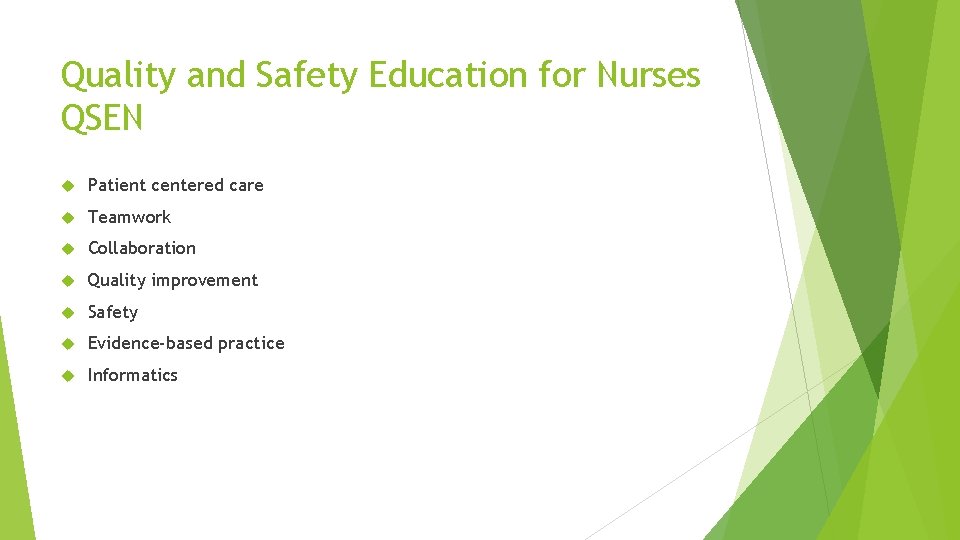 Quality and Safety Education for Nurses QSEN Patient centered care Teamwork Collaboration Quality improvement