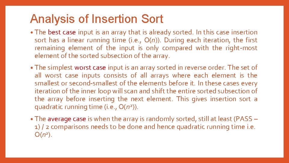 Analysis of Insertion Sort • The best case input is an array that is