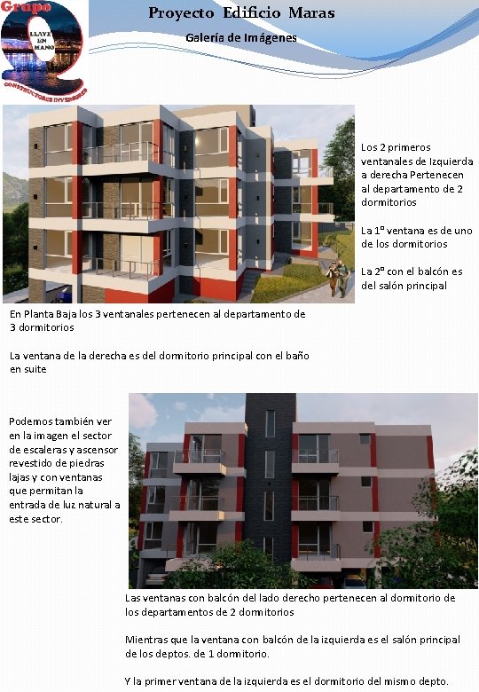 Proyecto Edificio Maras Galería de Imágenes Los 2 primeros ventanales de Izquierda a derecha