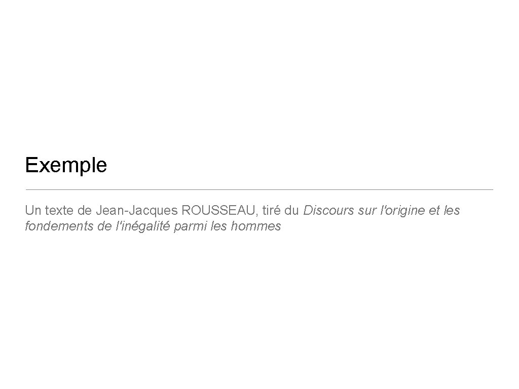 Exemple Un texte de JeanJacques ROUSSEAU tir du