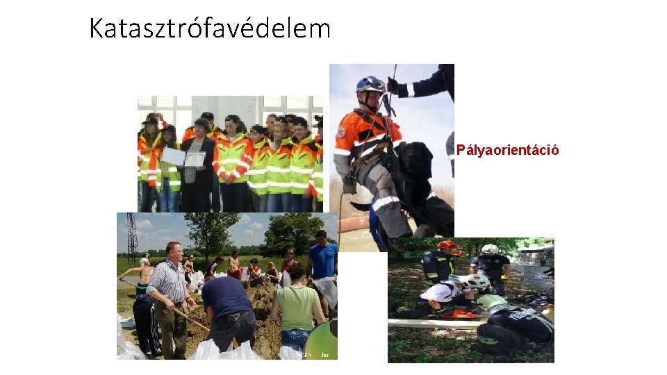 Katasztrófavédelem Pályaorientáció 