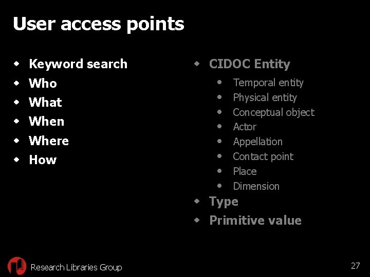 User access points w Keyword search w Who w What w When w Where