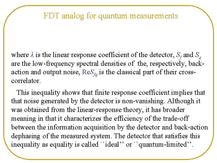 FDT analog for quantum measurements where λ is the linear response coefficient of the FDT analog for quantum measurements where λ is the linear response coefficient of the