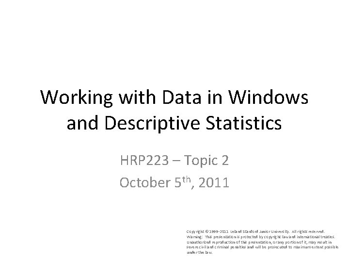 Working with Data in Windows and Descriptive Statistics HRP 223 – Topic 2 October