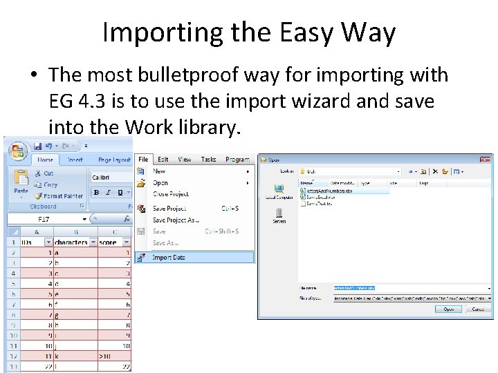 Importing the Easy Way • The most bulletproof way for importing with EG 4.