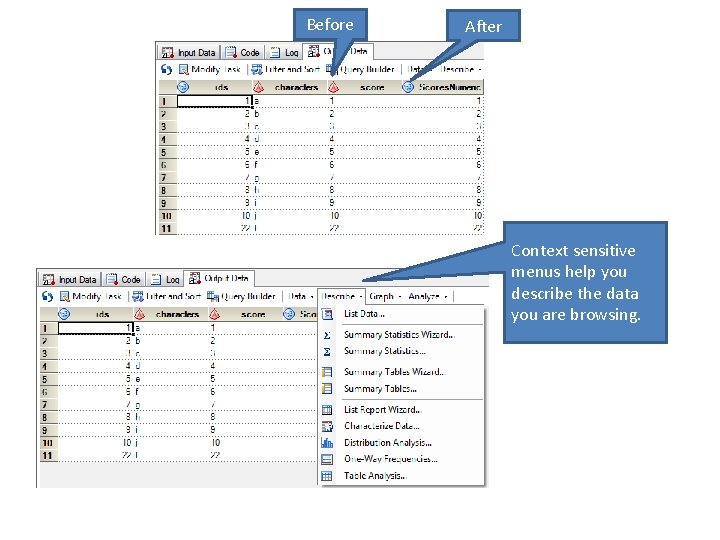 Before After Context sensitive menus help you describe the data you are browsing. 
