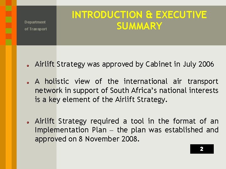 Department of Transport INTRODUCTION & EXECUTIVE SUMMARY Airlift Strategy was approved by Cabinet in