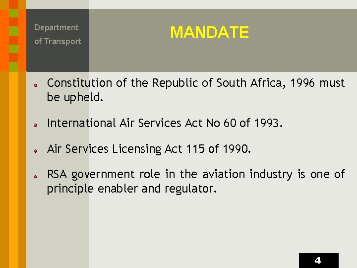 Department of Transport MANDATE Constitution of the Republic of South Africa, 1996 must be