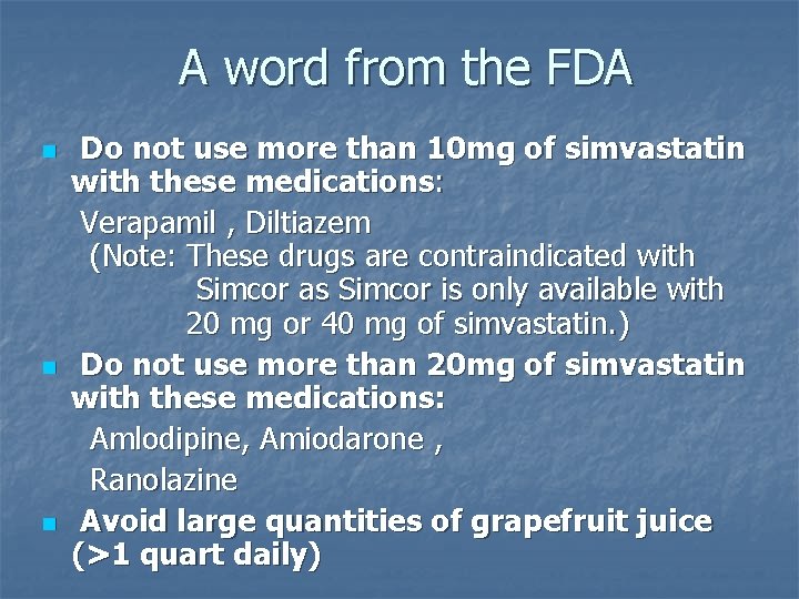 A word from the FDA n n n Do not use more than 10