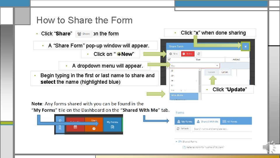 How to Share the Form • Click “Share” on the form • Click “x”