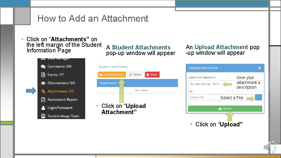 How to Add an Attachment • Click on “Attachments” on the left margin of