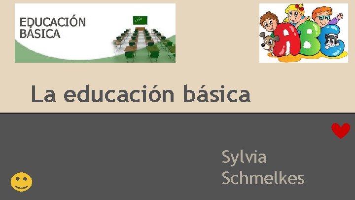 La educación básica Sylvia Schmelkes 