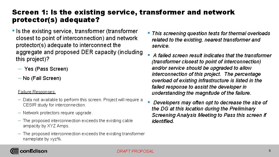 Screen 1: Is the existing service, transformer and network protector(s) adequate? • Is the